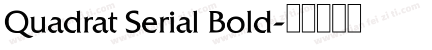 Quadrat Serial Bold字体转换
